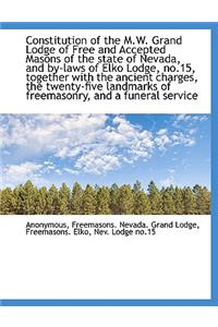 Constitution of the M.W. Grand Lodge of Free and Accepted Masons of the State of Nevada, and By-Laws