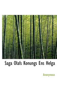 Saga Olafs Konungs Ens Helga