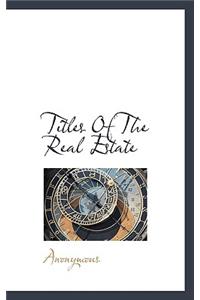 Titles of the Real Estate