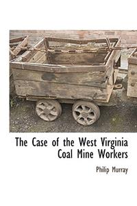 The Case of the West Virginia Coal Mine Workers