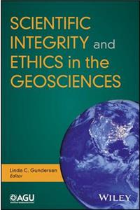 Scientific Integrity and Ethics in the Geosciences