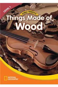 World Windows 1 (Social Studies): Things Made of Wood