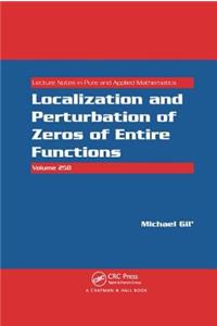 Localization and Perturbation of Zeros of Entire Functions