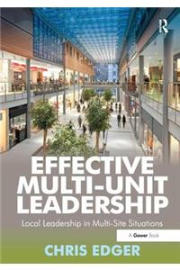 Effective Multi-Unit Leadership