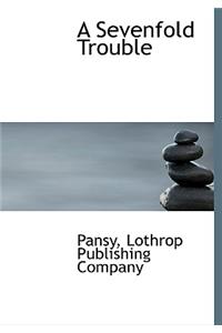 A Sevenfold Trouble