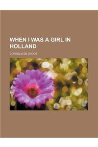 When I Was a Girl in Holland