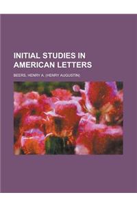 Initial Studies in American Letters