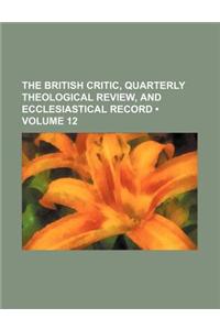 The British Critic, Quarterly Theological Review, and Ecclesiastical Record (Volume 12)