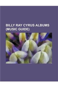 Billy Ray Cyrus Albums