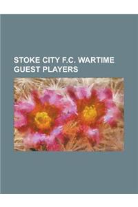 Stoke City F.C. Wartime Guest Players