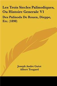 Les Trois Siecles Palinodiques, Ou Histoire Generale V1