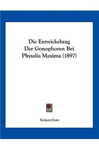 Entwickelung Der Gonophoren Bei Physalia Maxima (1897)