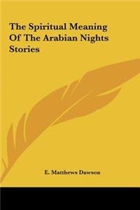 The Spiritual Meaning of the Arabian Nights Stories