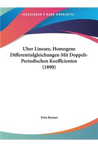 Uber Lineare, Homogene Differentialgleichungen Mit Doppelt-Periodischen Koefflcienten (1890)