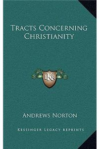 Tracts Concerning Christianity