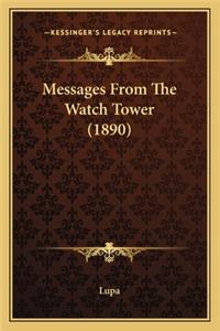 Messages from the Watch Tower (1890)
