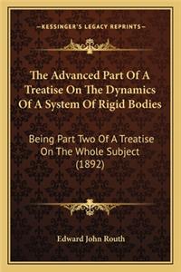 The Advanced Part Of A Treatise On The Dynamics Of A System Of Rigid Bodies