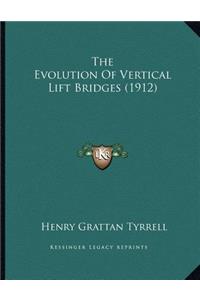 The Evolution Of Vertical Lift Bridges (1912)