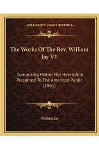 Works of the REV. William Jay V1