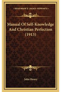 Manual Of Self-Knowledge And Christian Perfection (1913)