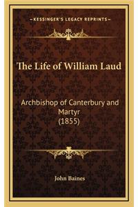 The Life of William Laud