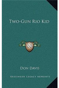 Two-Gun Rio Kid