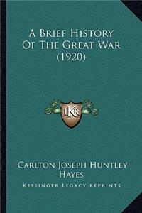 A Brief History of the Great War (1920)