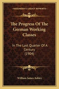 Progress of the German Working Classes