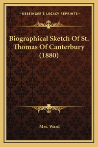 Biographical Sketch Of St. Thomas Of Canterbury (1880)