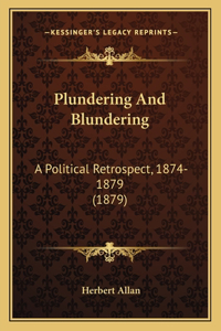Plundering And Blundering