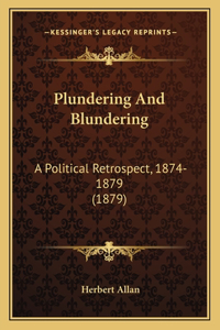 Plundering And Blundering