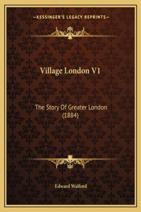 Village London V1