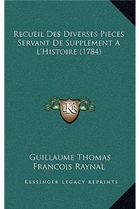 Recueil Des Diverses Pieces Servant De Supplement A L'Histoire (1784)