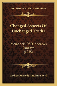 Changed Aspects Of Unchanged Truths