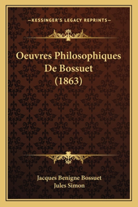 Oeuvres Philosophiques De Bossuet (1863)