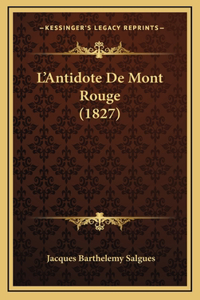 L'Antidote De Mont Rouge (1827)