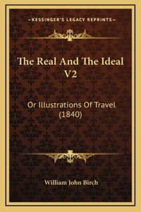 The Real And The Ideal V2
