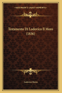 Testamento Di Lodovico Il Moro (1836)