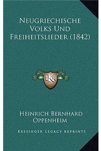 Neugriechische Volks Und Freiheitslieder (1842)