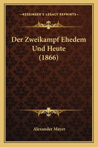Der Zweikampf Ehedem Und Heute (1866)