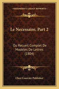 Necessaire, Part 2