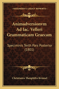 Animadversionvm Ad Iac. Velleri Grammaticam Graecam