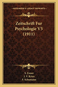 Zeitschrift Fur Psychologie V5 (1911)