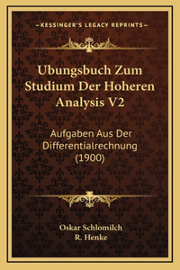 Ubungsbuch Zum Studium Der Hoheren Analysis V2