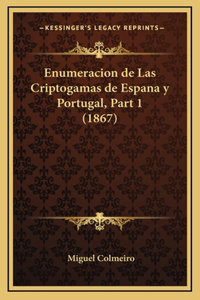 Enumeracion de Las Criptogamas de Espana y Portugal, Part 1 (1867)