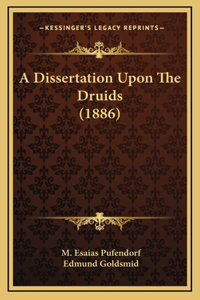 A Dissertation Upon The Druids (1886)