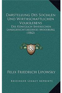 Darstellung Des Socialen Und Wirthschaftlichen Volkslebens