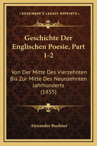 Geschichte Der Englischen Poesie, Part 1-2