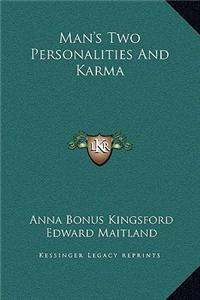 Man's Two Personalities And Karma