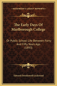The Early Days Of Marlborough College